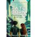 Fate Born: Kingdoms of Kartzel