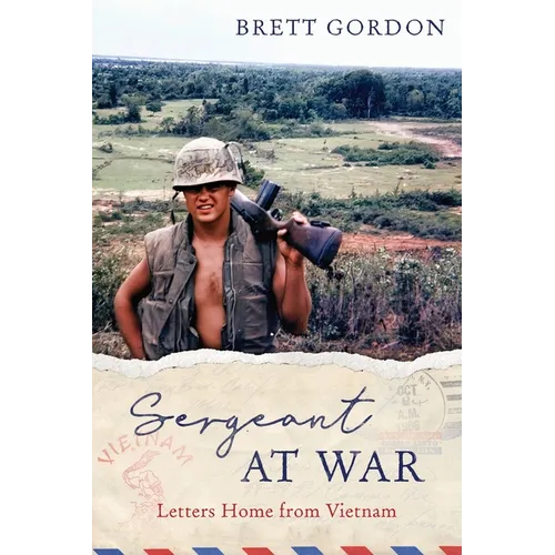 Sergeant at War: Letters Home from Vietnam