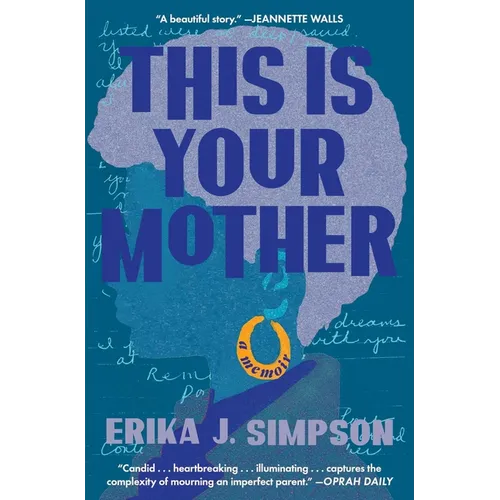 This Is Your Mother: A Memoir