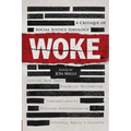 Woke: A Critique of Social Justice Ideology