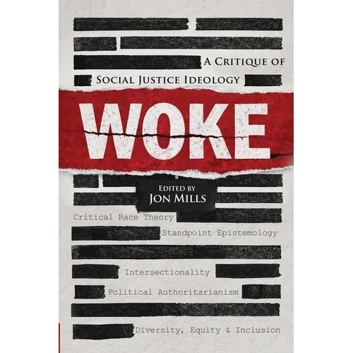 Woke: A Critique of Social Justice Ideology