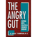 Angry Gut: Coping with Colitis and Crohn's Disease