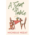 A Seat at the Table: A Contemporary Christian Redemption Story with a Hint of Romance