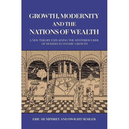 Growth, Modernity and the Nations of Wealth