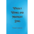 Wiggly Winks and Midnight Links