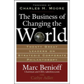 The Business of Changing the World: Twenty Great Leaders on Strategic Corporate Philanthropy