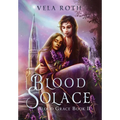 Blood Solace: A Fantasy Romance