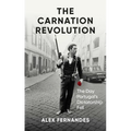 The Carnation Revolution: The Day Portugal's Dictatorship Fell