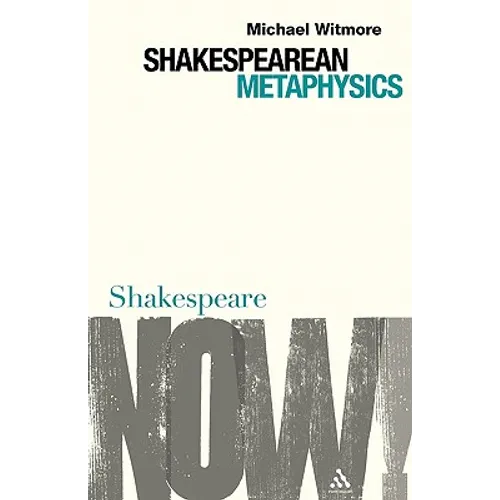 Shakespearean Metaphysics