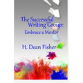 The Successful Writing Group: Embrace a Mentor