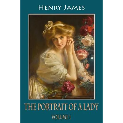 The Portrait of a Lady, Volume 1