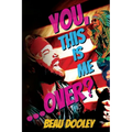 You, This Is Me . . . Over?: A Soldier's Mind Unwrapped and Revealed