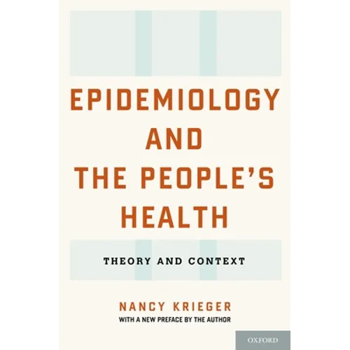 Epidemiology and the People's Health: Theory and Context