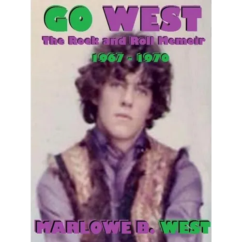 Go West-The Rock And Roll Memoir-(1967-1970)