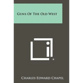 Guns Of The Old West