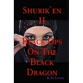 The SHINOBI Black Ops On the BLACK DRAGON: Shurik'en II