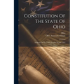 Constitution Of The State Of Ohio: Adopted On The Third Tuesday In June 1851