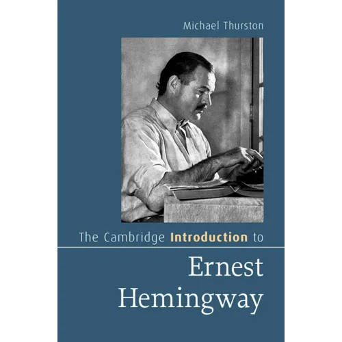 The Cambridge Introduction to Ernest Hemingway