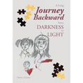 A Long Journey Backward: From Darkness to Light