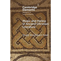 Magic and Heresy in Ancient Christian Literature