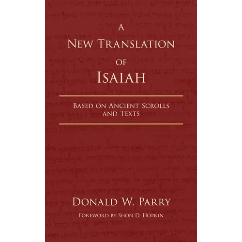 A New Translation of Isaiah: Based on Ancient Scrolls and Texts