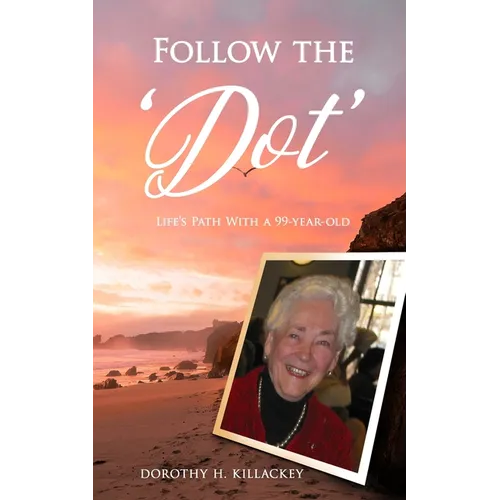 Follow the 'Dot': Life's Path With a 99-year-old