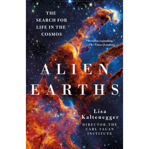 Alien Earths: The Search for Life in the Cosmos