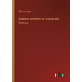 Advanced Arithmetic for Schools and Colleges