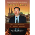 Michael Davies: The Great Defender of Catholic Tradition