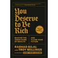 You Deserve to Be Rich: Master the Inner Game of Wealth and Claim Your Future