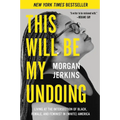 This Will Be My Undoing: Living at the Intersection of Black, Female, and Feminist in (White) America