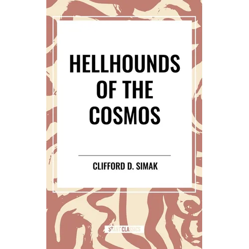 Hellhounds of the Cosmos