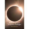 Rethinking Death in and after Heidegger