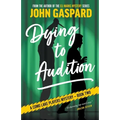 Dying To Audition