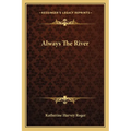 Always The River