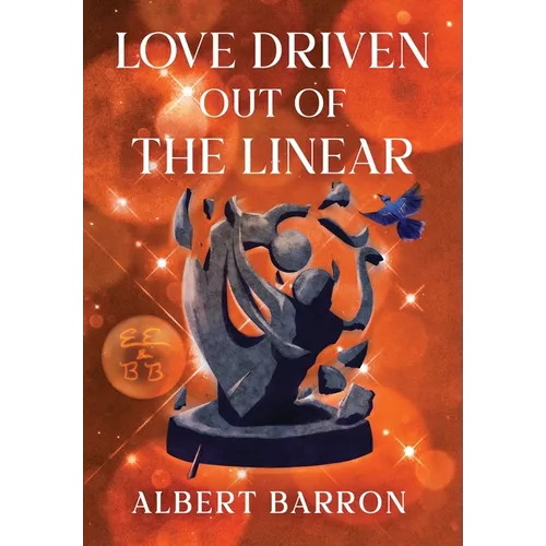 Love Driven Out of the Linear