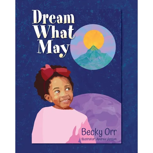 Dream What May
