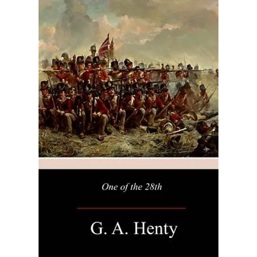 One of the 28th: A Tale of Waterloo