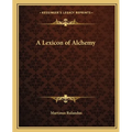 A Lexicon of Alchemy
