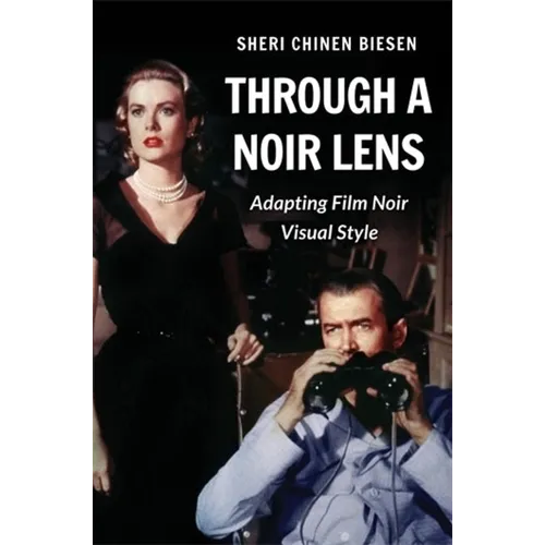 Through a Noir Lens: Adapting Film Noir Visual Style
