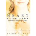 Heart Condition: From Religiosity to Relationship with the Creator