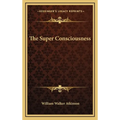 The Super Consciousness