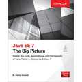 Java Ee 7: The Big Picture