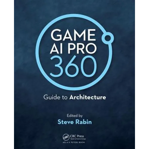 Game AI Pro 360: Guide to Architecture