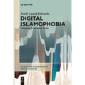 Digital Islamophobia: Tracking a Far-Right Crisis
