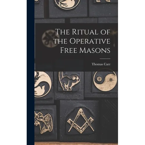The Ritual of the Operative Free Masons