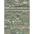 Unmanned Aircraft Systems Operations - MCWP 3-20.5 (Formerly MCWP 3-42.1)
