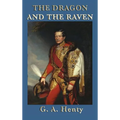 The Dragon and the Raven: A Tale of Alfred the Great and the Viking Wars