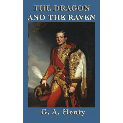 The Dragon and the Raven: A Tale of Alfred the Great and the Viking Wars