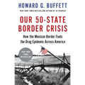 Our 50-State Border Crisis: How the Mexican Border Fuels the Drug Epidemic Across America